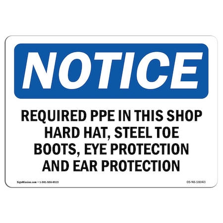 OSHA Notice Sign, Required PPE In This Shop Hard Hat Steel, 24in X 18in Decal